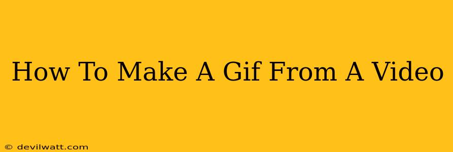 How To Make A Gif From A Video