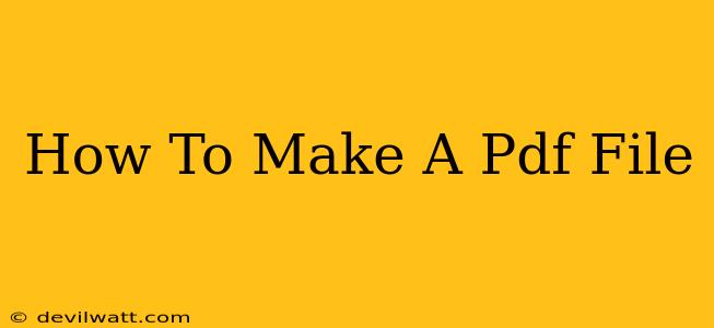 How To Make A Pdf File