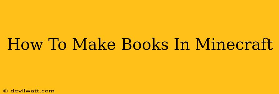 How To Make Books In Minecraft