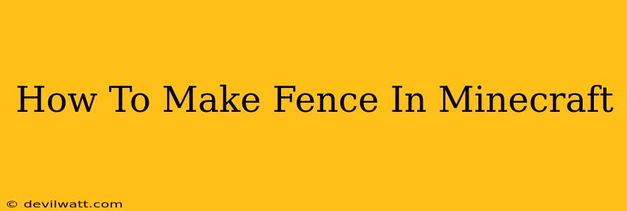 How To Make Fence In Minecraft