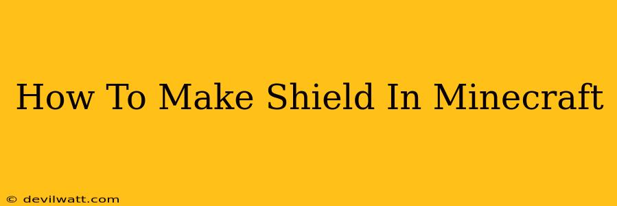 How To Make Shield In Minecraft