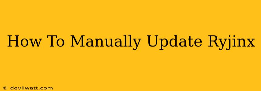 How To Manually Update Ryjinx