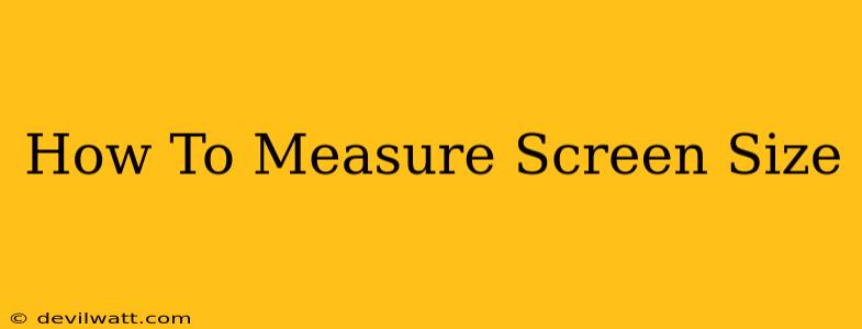 How To Measure Screen Size