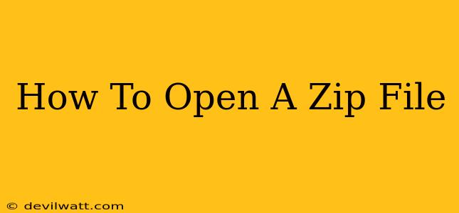 How To Open A Zip File