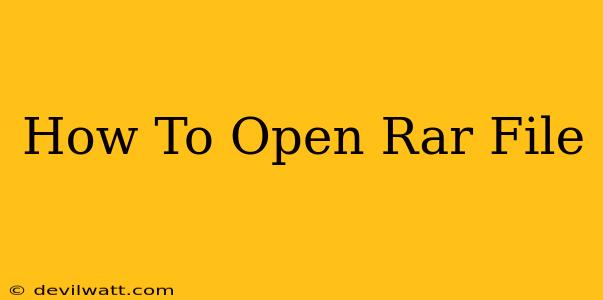 How To Open Rar File