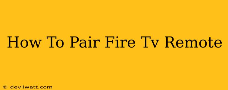 How To Pair Fire Tv Remote