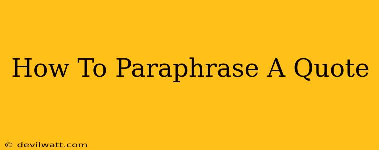 How To Paraphrase A Quote