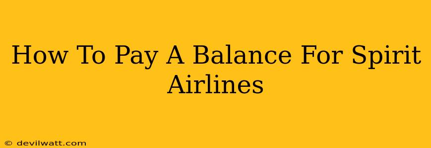 How To Pay A Balance For Spirit Airlines