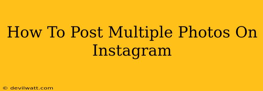 How To Post Multiple Photos On Instagram