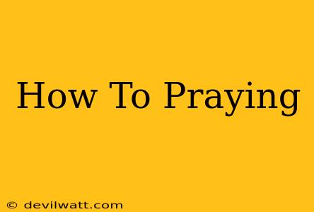 How To Praying