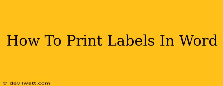 How To Print Labels In Word