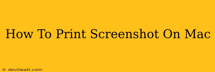 How To Print Screenshot On Mac