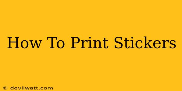 How To Print Stickers