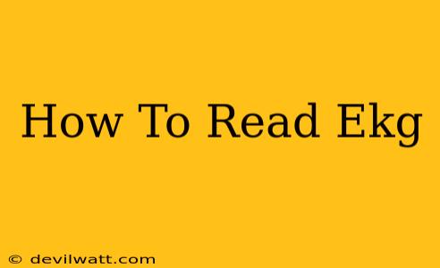 How To Read Ekg