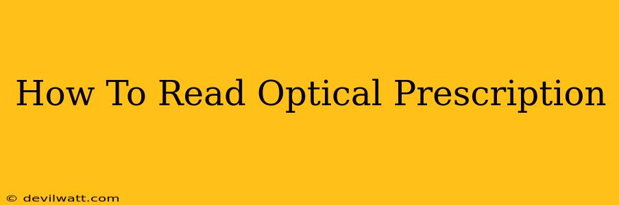 How To Read Optical Prescription