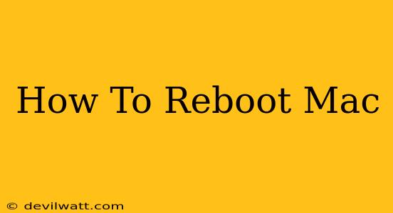 How To Reboot Mac