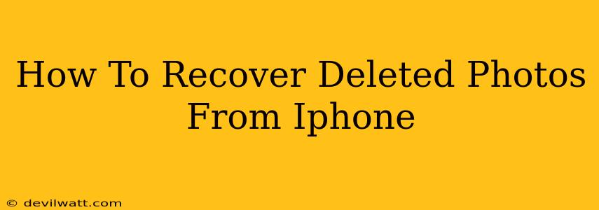 How To Recover Deleted Photos From Iphone