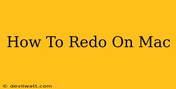 How To Redo On Mac