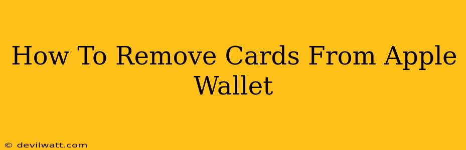 How To Remove Cards From Apple Wallet