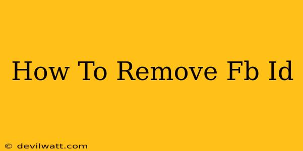 How To Remove Fb Id