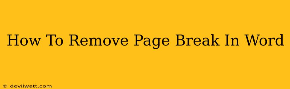 How To Remove Page Break In Word