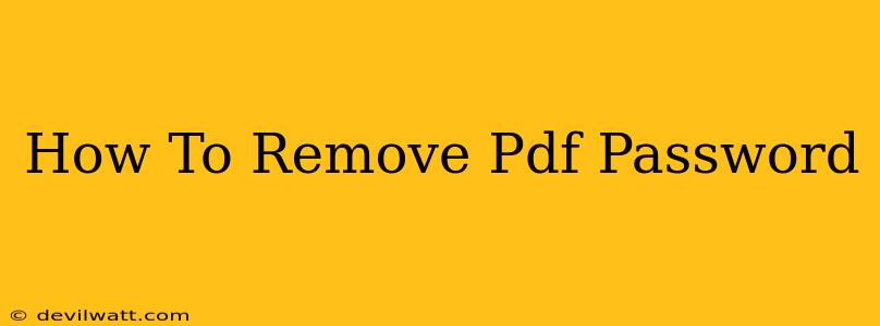 How To Remove Pdf Password