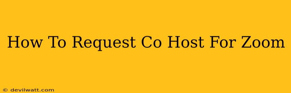 How To Request Co Host For Zoom