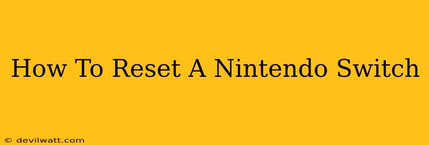 How To Reset A Nintendo Switch