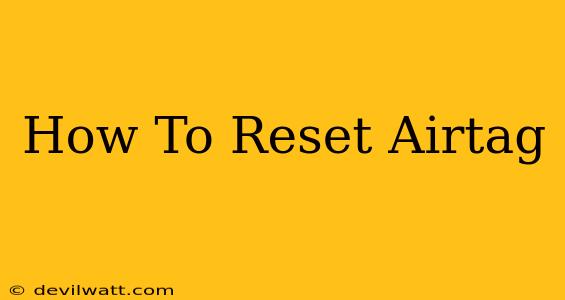 How To Reset Airtag