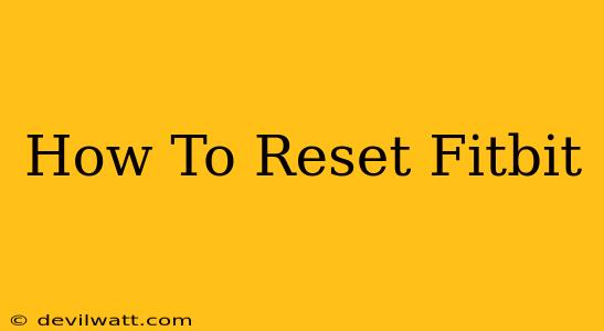 How To Reset Fitbit