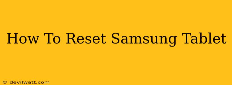 How To Reset Samsung Tablet