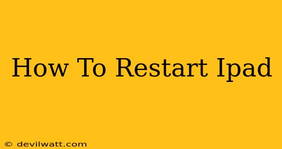 How To Restart Ipad