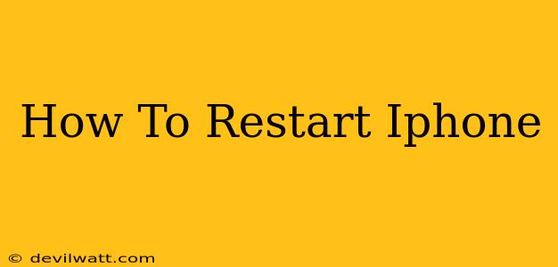 How To Restart Iphone