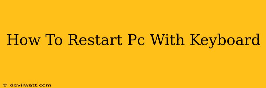 How To Restart Pc With Keyboard