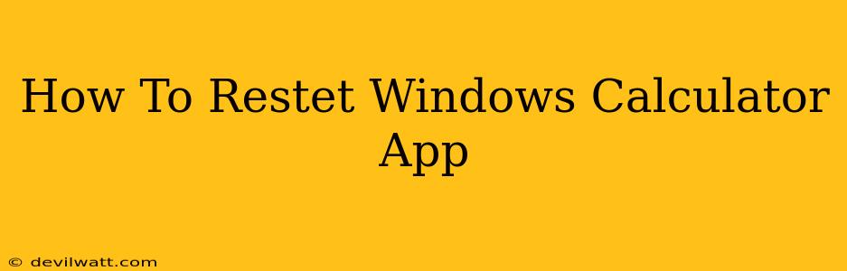 How To Restet Windows Calculator App