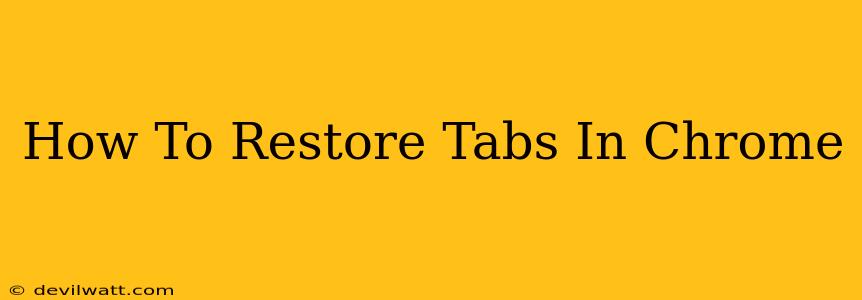 How To Restore Tabs In Chrome