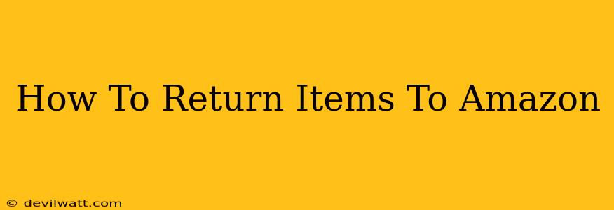 How To Return Items To Amazon