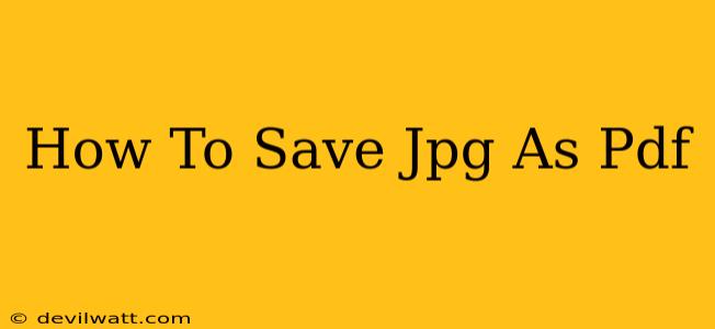 How To Save Jpg As Pdf