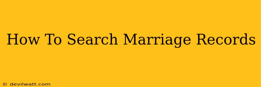 How To Search Marriage Records