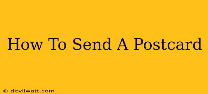 How To Send A Postcard