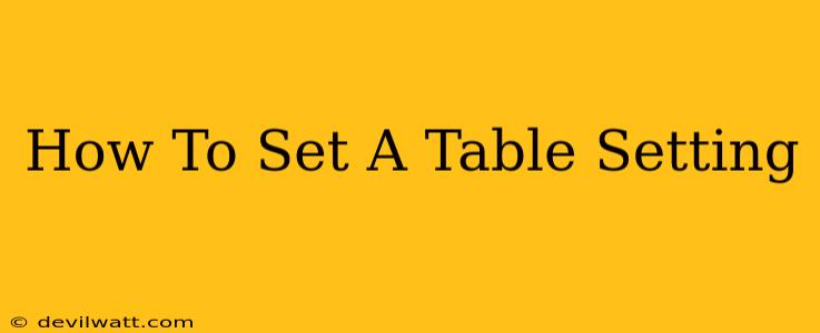 How To Set A Table Setting