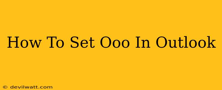 How To Set Ooo In Outlook