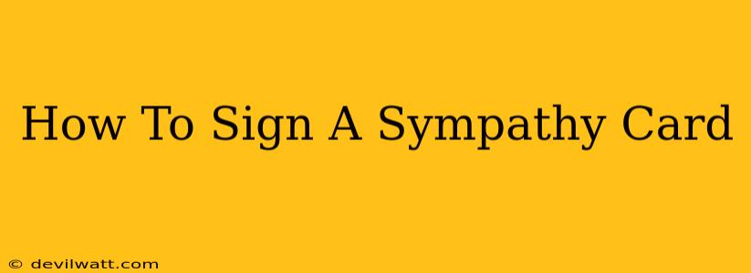 How To Sign A Sympathy Card