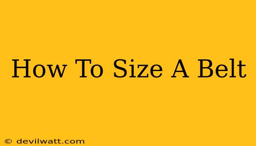 How To Size A Belt