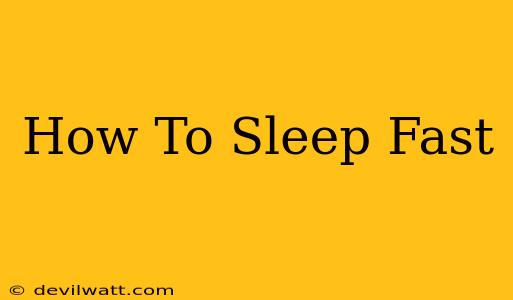 How To Sleep Fast