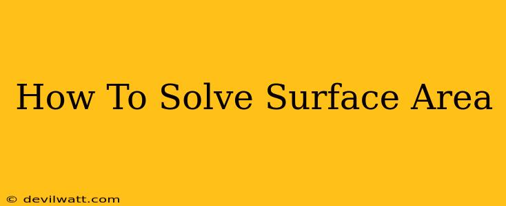 How To Solve Surface Area