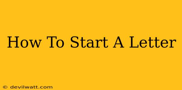 How To Start A Letter