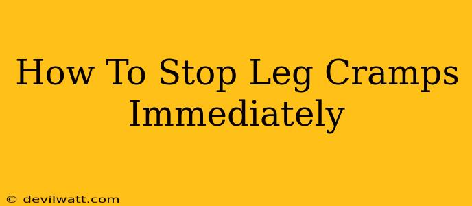 How To Stop Leg Cramps Immediately