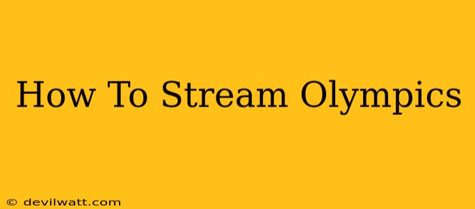 How To Stream Olympics