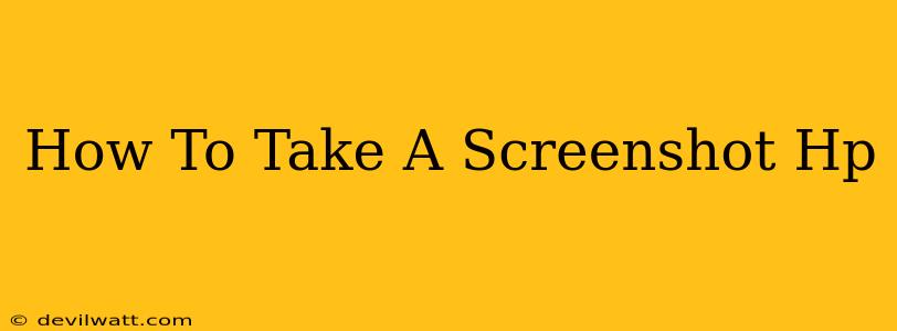 How To Take A Screenshot Hp